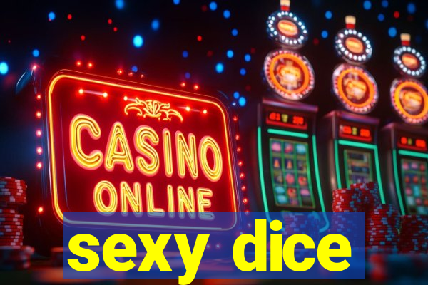 sexy dice